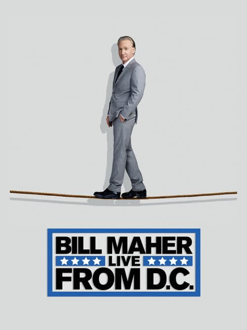 Bill Maher: Live from D.C. afişi