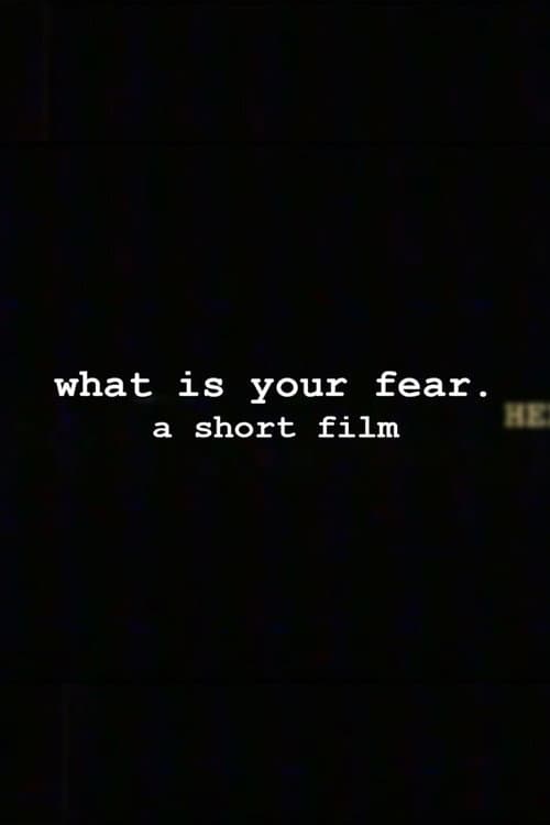 what is your fear afişi