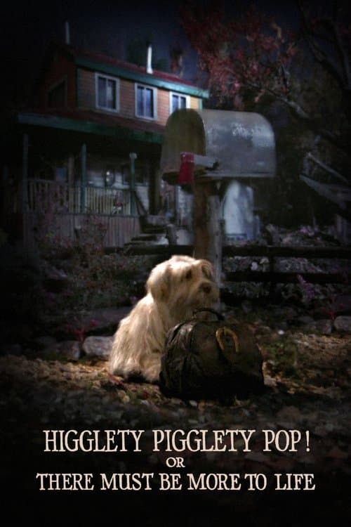 Higglety Pigglety Pop! or There Must Be More to Life afişi
