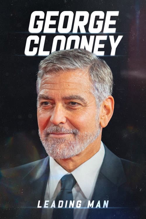 George Clooney: Leading Man afişi