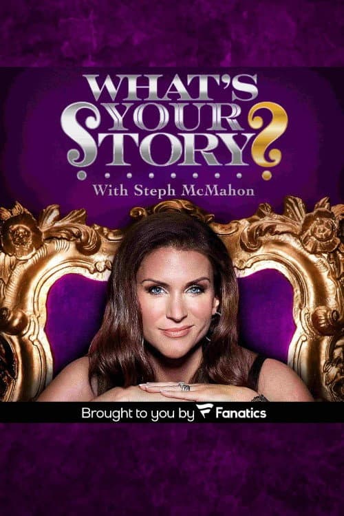What's Your Story? With Steph McMahon afişi