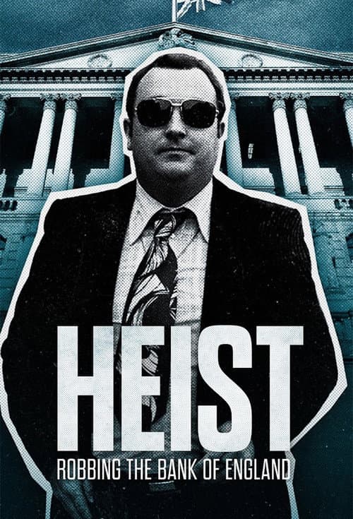 Heist: Robbing the Bank of England afişi
