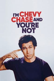 I'm Chevy Chase and You're Not afişi