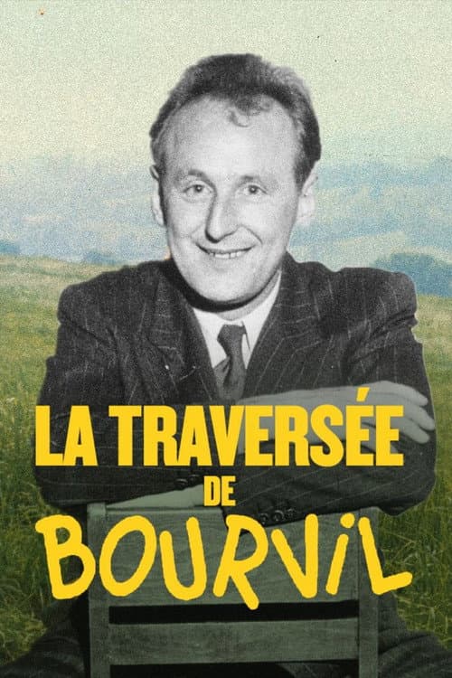 La Traversée de Bourvil afişi