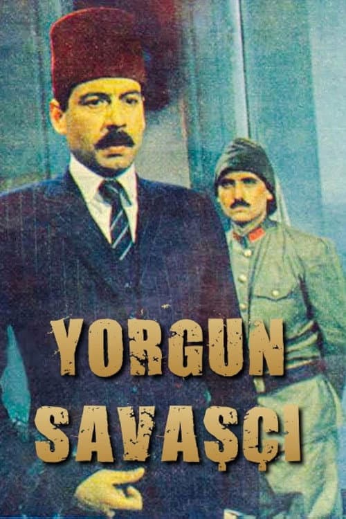 Yorgun Savaşçı afişi