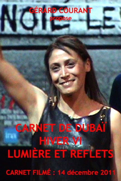 Carnet de Dubaï Hiver VI: Lumière et Reflets afişi