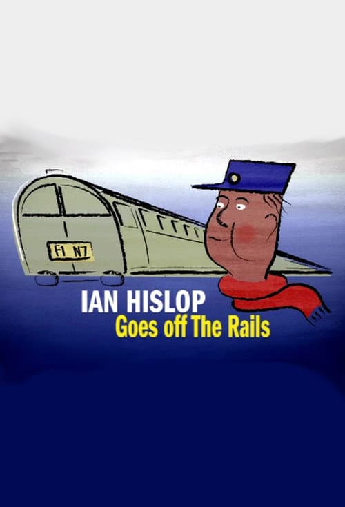 Ian Hislop Goes Off The Rails afişi