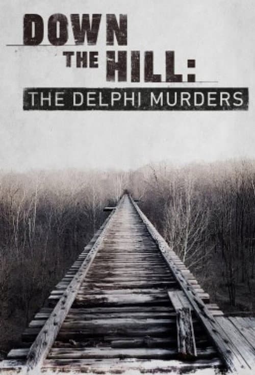 Down the Hill: The Delphi Murders afişi