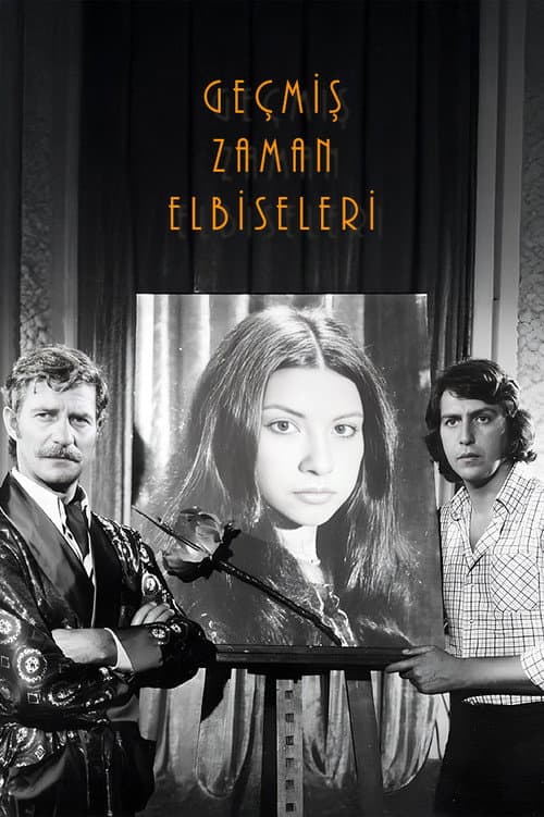 Geçmiş Zaman Elbiseleri afişi