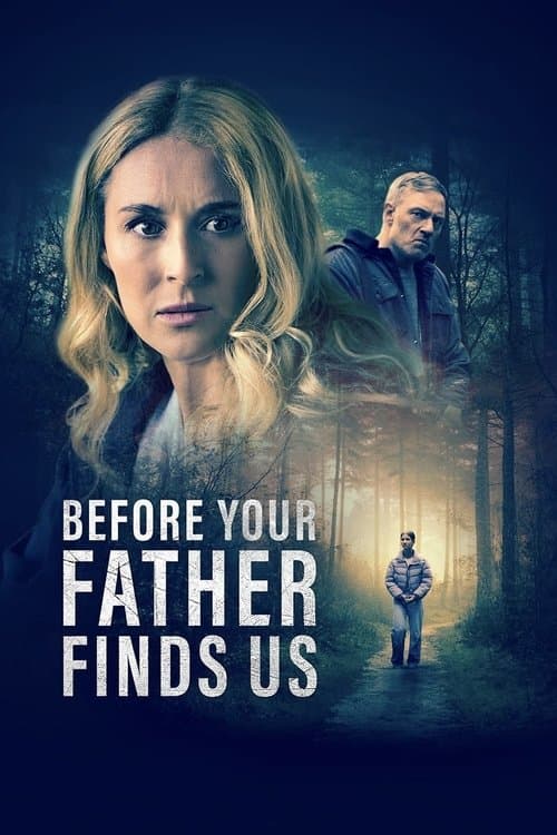 Before Your Father Finds Us afişi