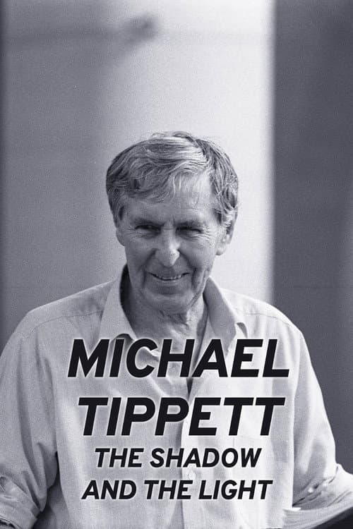 Michael Tippett: The Shadow and the Light afişi