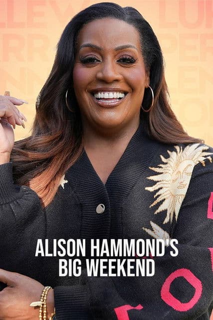 Alison Hammond's Big Weekend afişi