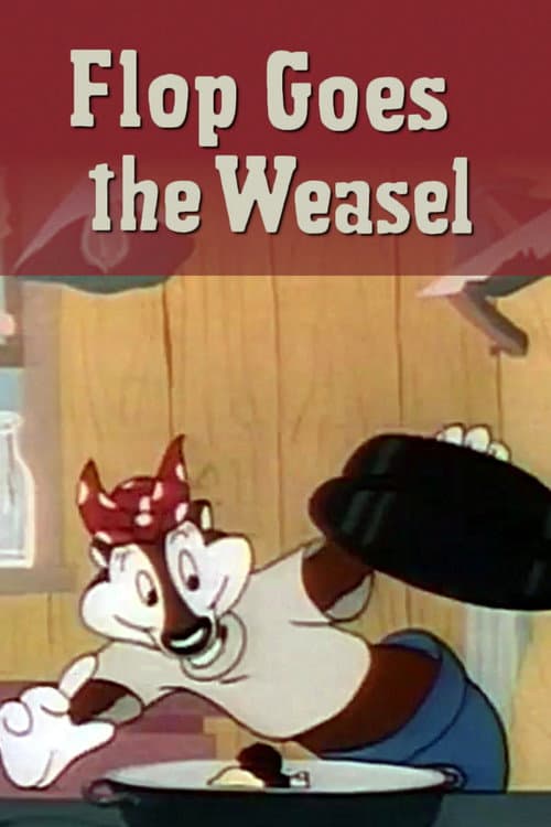 Flop Goes the Weasel afişi