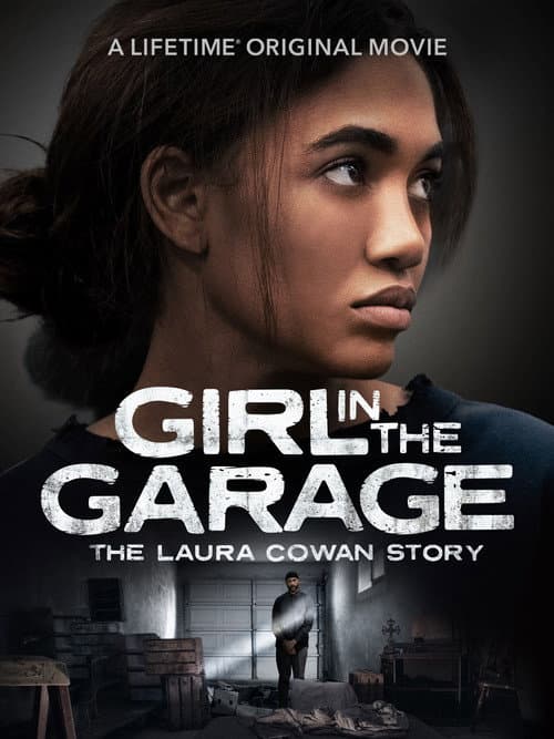 The Girl in the Garage: The Laura Cowan Story afişi