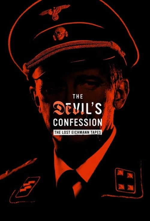 The Devil's Confession: The Lost Eichmann Tapes afişi
