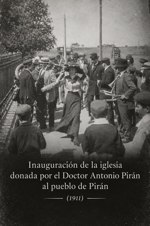 Inauguración de la iglesia donada por el Doctor Antonio Pirán al pueblo de Pirán - Marzo 5 de 1911 afişi