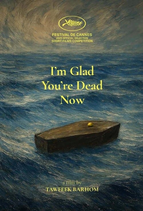 I’m Glad You’re Dead Now afişi