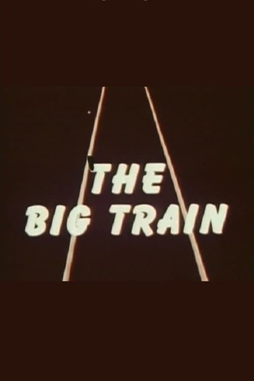 The Big Train afişi