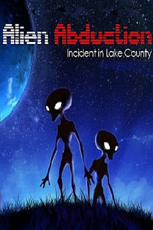 Alien Abduction: Incident in Lake County afişi