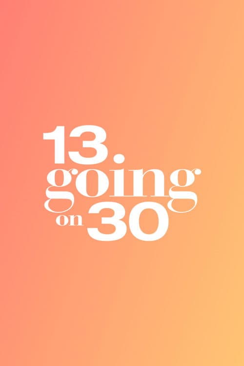 13 Going on 30 afişi