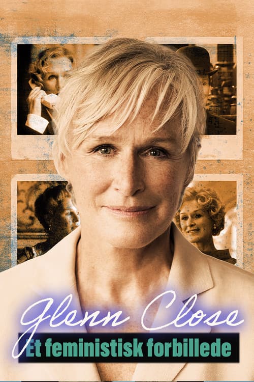 Glenn Close, l’art de la transformation afişi