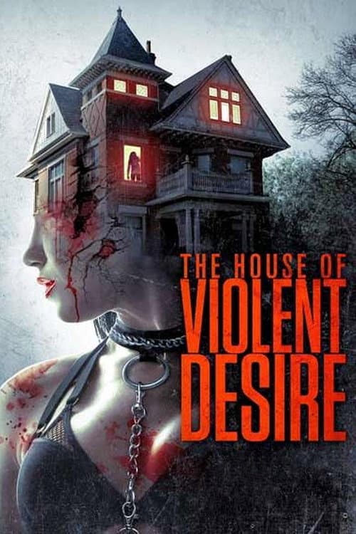 The House of Violent Desire afişi