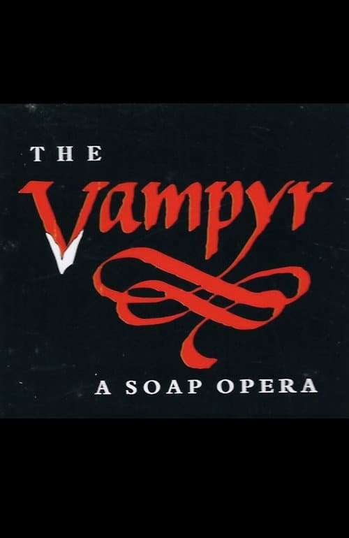 The Vampyr: A Soap Opera afişi