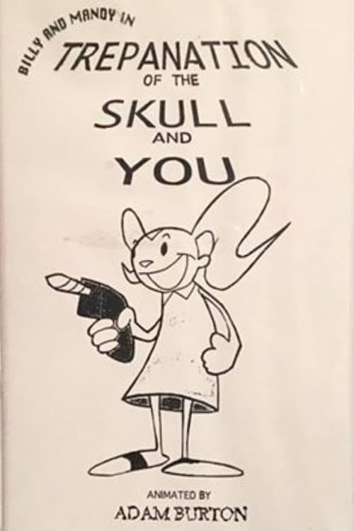 Billy and Mandy in: Trepanation of the Skull and You afişi