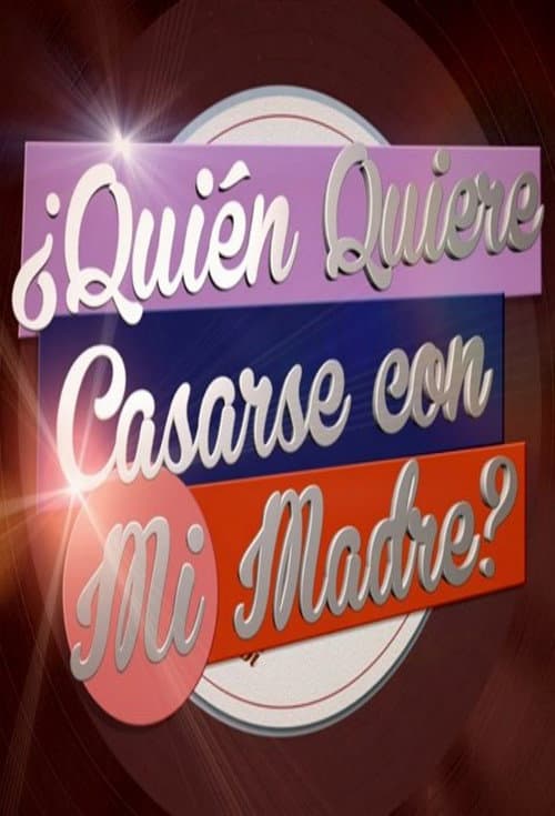 ¿Quién quiere casarse con mi madre? afişi