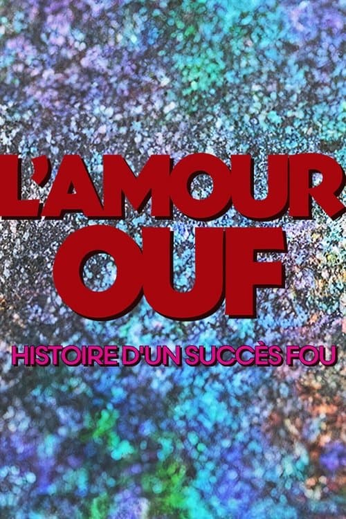 L'amour ouf : histoire d'un succès fou afişi
