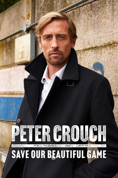 Peter Crouch: Save Our Beautiful Game afişi