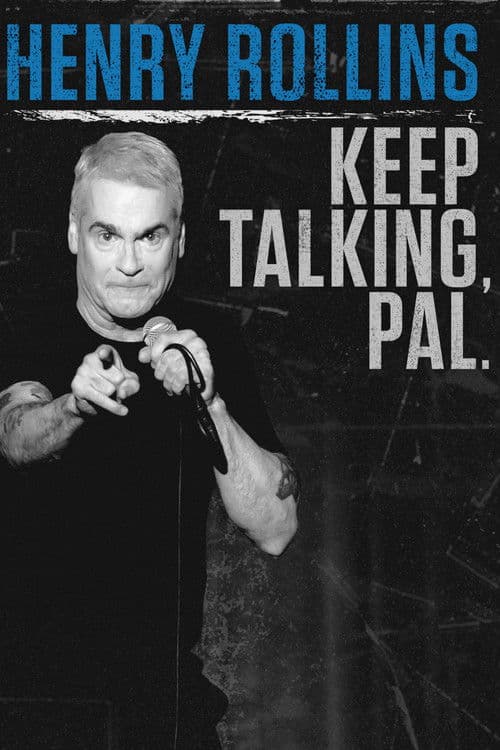 Henry Rollins: Keep Talking, Pal. afişi