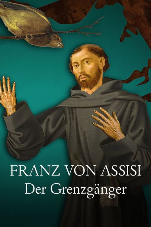 Franz von Assisi - Der Grenzgänger afişi
