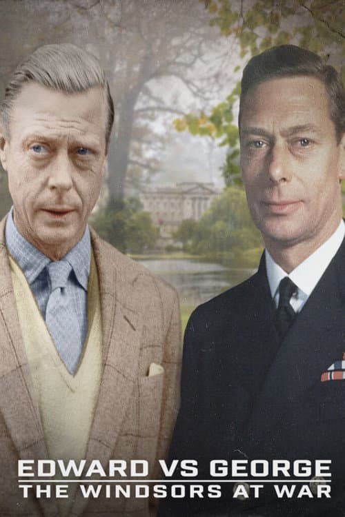 Edward Vs George: The Windsors at War afişi