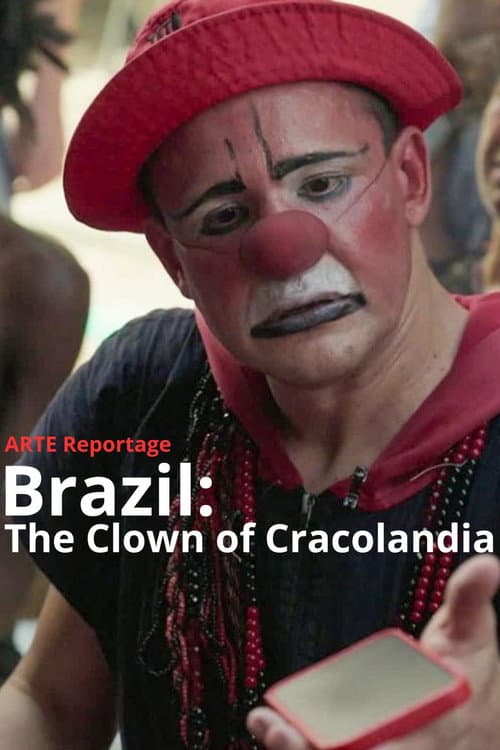 Brazil: The Clown of Cracolandia afişi