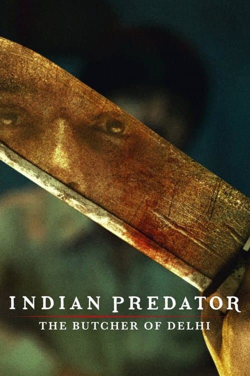 Indian Predator: The Butcher of Delhi afişi