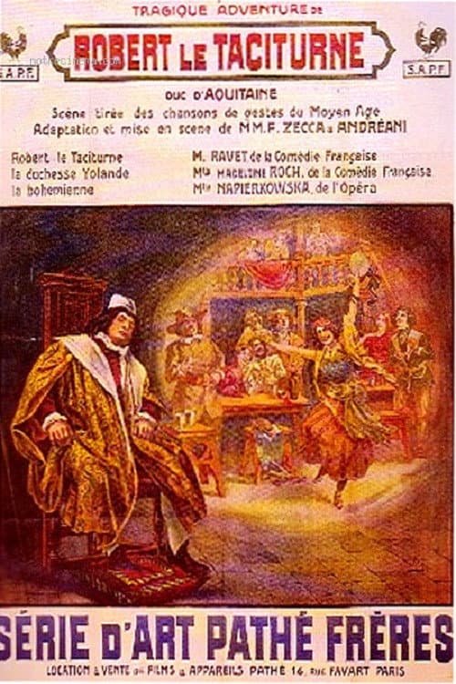 La Tragique Aventure de Robert le Taciturne, duc d'Aquitaine afişi