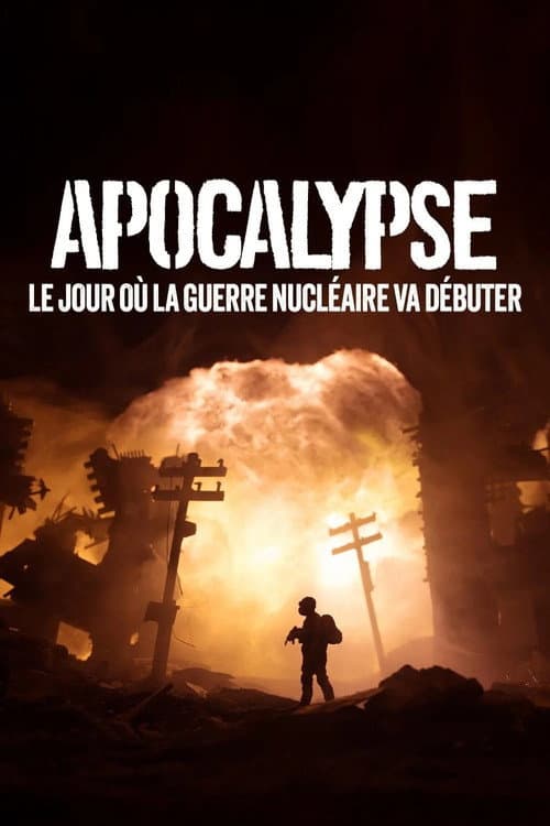 Apocalypse : le jour où la guerre nucléaire va débuter afişi