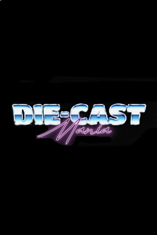 Die-Cast Mania afişi