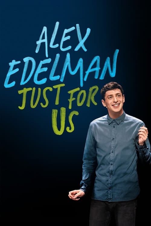 Alex Edelman: Just for Us afişi