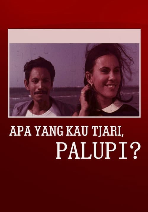 Apa yang Kau Tjari, Palupi? afişi