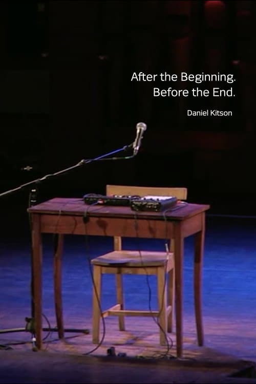 Daniel Kitson: After the Beginning, Before the End. afişi