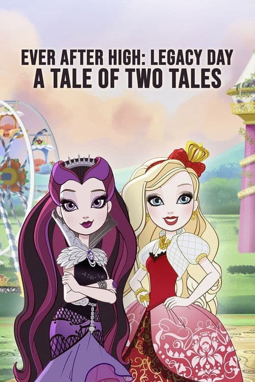 Ever After High-Legacy Day: A Tale of Two Tales afişi