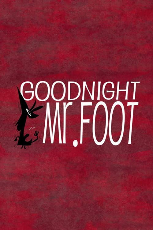 Goodnight, Mr. Foot afişi