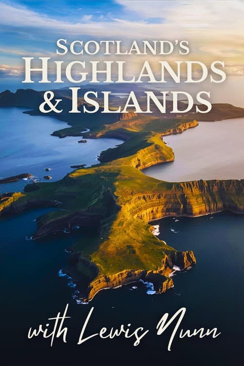 Scotland's Highlands & Islands with Lewis Nunn afişi