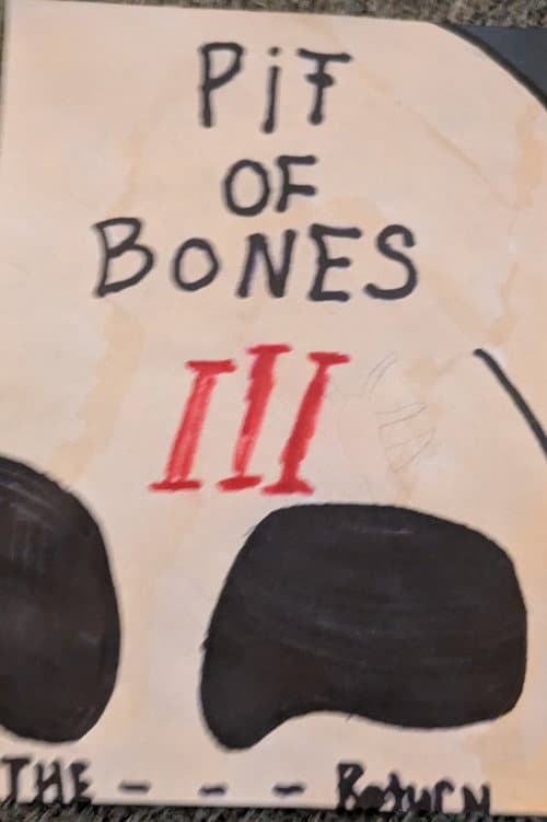 Pit Of Bones 3: The Return