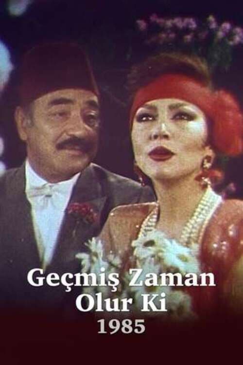 Geçmiş Zaman Olur Ki afişi