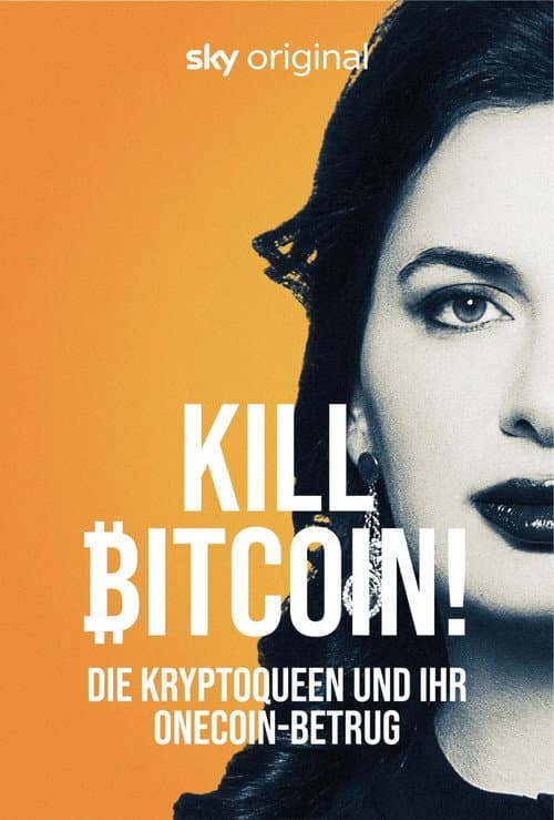 Kill Bitcoin! Die Kryptoqueen und ihr OneCoin-Betrug afişi