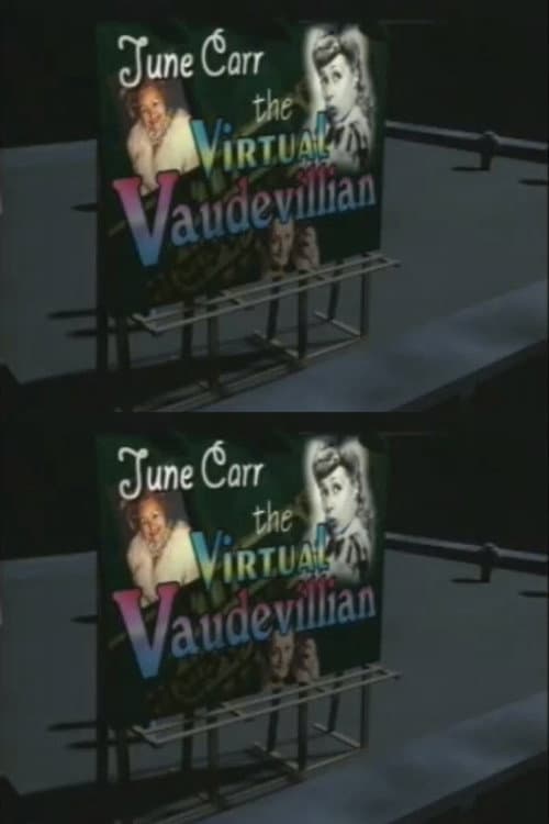 June Carr: The Virtual Vaudevillian afişi