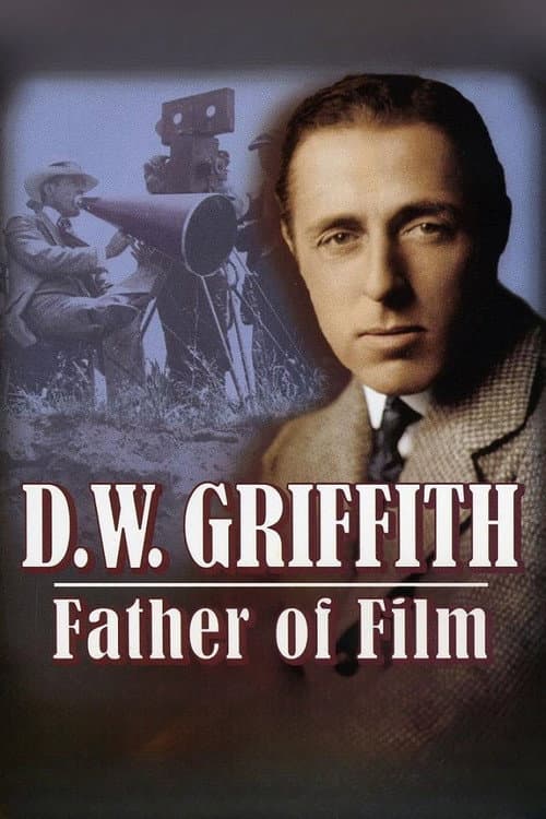 D.W. Griffith: Father of Film afişi